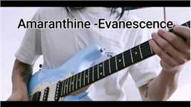 翻弹Evanescence-Amaranthine 吉他solo